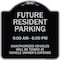 Signmission Designer Series-Future Resident Parking 9:00-6:00 Black & Silver Alum, 18" x 18", BS-1818-9975 A-DES-BS-1818-9975 - alternate 1